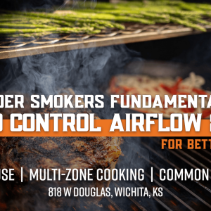 Yoder Smokers Fundamentals: How To Control Airflow & Heat